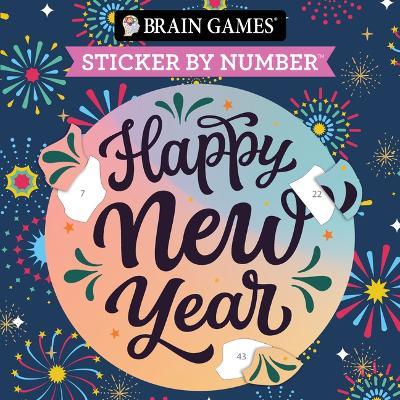 Brain Games - Sticker by Number Compact Edition: Happy New Year 7x7 Inches Travel Size Activity Book for Adults & Kids 7+ - Publications International Ltd,New Seasons,Brain Games - cover