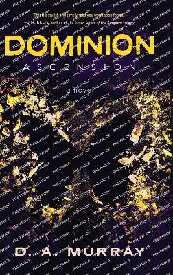 Dominion: Ascension - D A Murray - cover