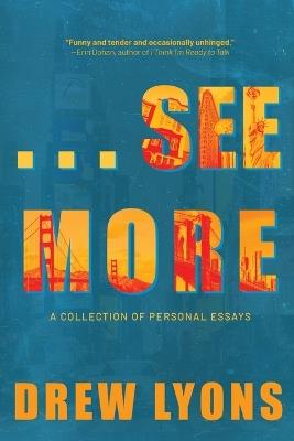 ...See More: A Collection of Personal Essays - Drew Lyons - cover