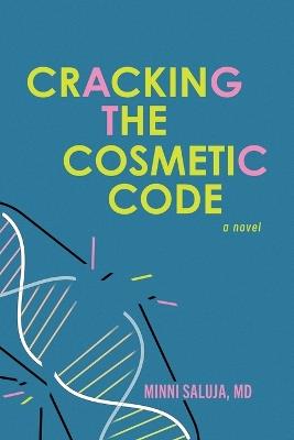 Cracking the Cosmetic Code - Minni Saluja - cover