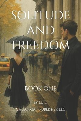 Solitude and Freedom: Book One - Lu Li - cover