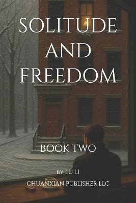 Solitude and Freedom: Book Two - Lu Li - cover
