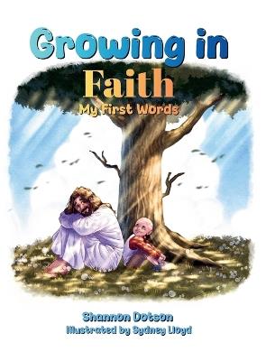 Growing in Faith: My First Words - Shannon Dotson - cover