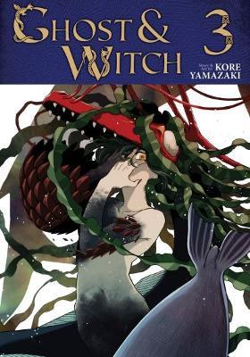 Ghost and Witch Vol. 3 - Kore Yamazaki - cover