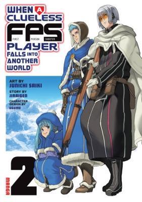 When a Clueless First-Person Shooter Player Falls into Another World (Manga) Vol. 2 - Junichi Jiraigen - cover