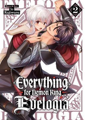 Everything for Demon King Evelogia Vol. 2 - Kajiwara - cover
