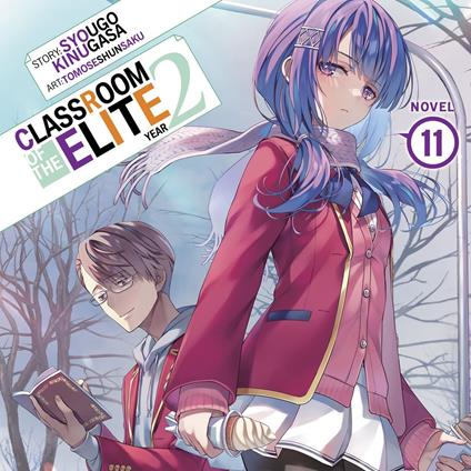 Classroom of the Elite: Year 2 (Light Novel) Vol. 11