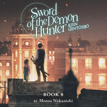 Sword of the Demon Hunter: Kijin Gentosho (Light Novel) Vol. 8