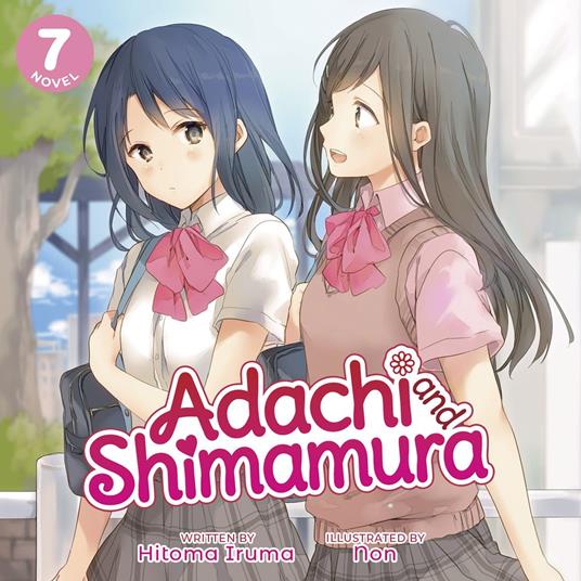 Adachi and Shimamura (Light Novel) Vol. 7