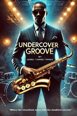 Undercover Groove - Jarel Jarez Posey - cover