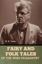 Fairy and Folk Tales of the Irish Peasantry: A Romance Harold Bell Wright
