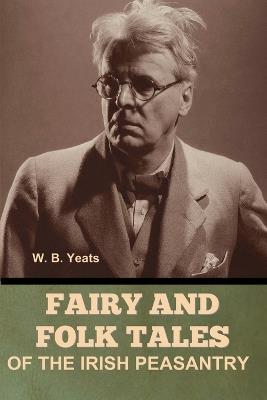 Fairy and Folk Tales of the Irish Peasantry: A Romance Harold Bell Wright - W B Yeats - cover
