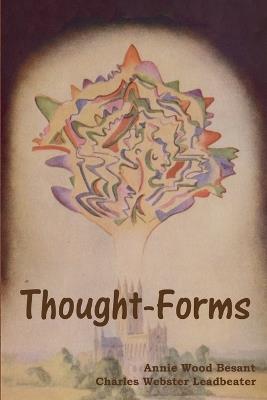 Thought-Forms - Annie Wood Besant,Charles W Leadbeater - cover