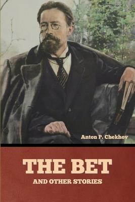 The Bet and other stories - Anton Pavlovich Chekhov - cover