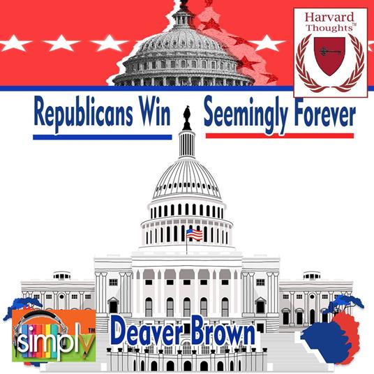 Republicans Win Seemingly Forever