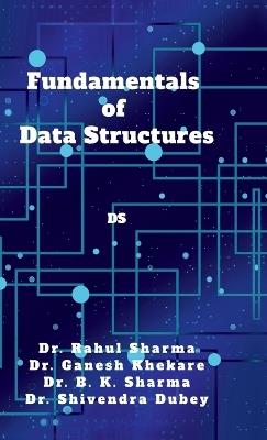 Fundamentals of Data Structures: DS - Dr Rahul Sharma - cover