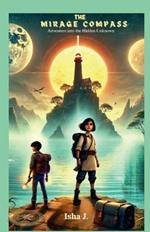 The Mirage Compass: Adventure into the Hidden Unknown