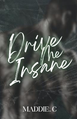 Drive me Insane - Maddie C - cover
