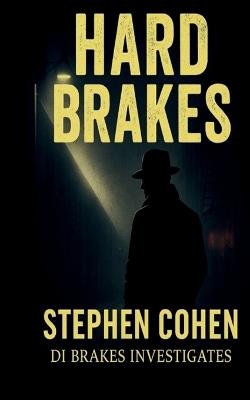 Hard Brakes - Stephen Cohen - cover