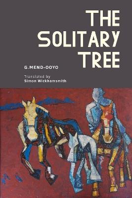 The Solitary Tree - Mend-Ooyo Gombojav - cover