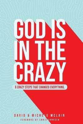 God Is In The Crazy - David McLain,Michele McLain - cover