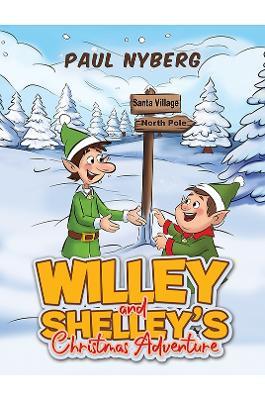 Willey and Shelley’s Christmas Adventure - Paul Nyberg - cover