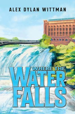 Where the Water Falls - Alex Dylan Wittman - cover