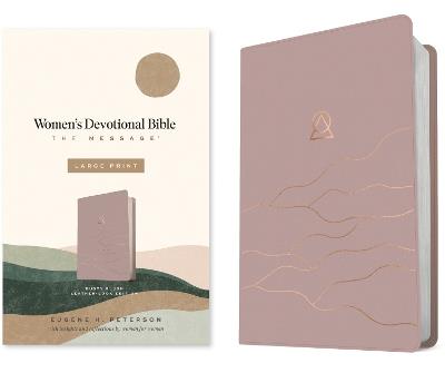 The Message Women's Devotional Bible Large Print (Leather-Look, Dusty Blush): Leather-look, Dusty Blush - Eugene H. Peterson - cover