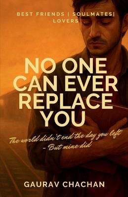 No One Can Ever Replace You - Gaurav Chachan - cover