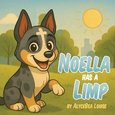 Noella Has a Limp - Alycebea Louise - cover