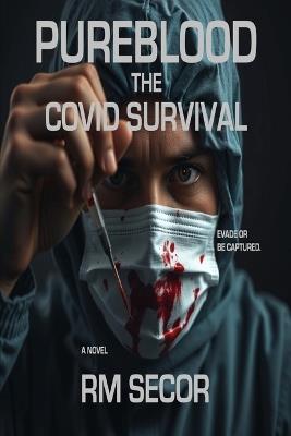Pureblood - The COVID Survival - Rm Secor - cover