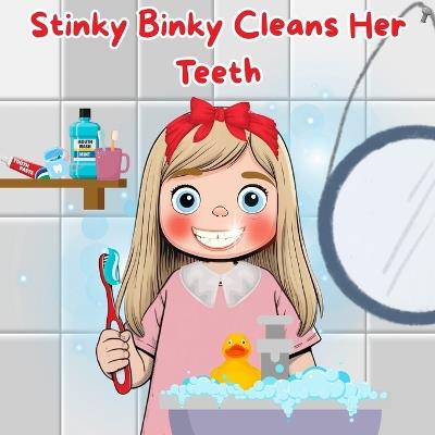 Stinky Binky Cleans Her Teeth - Tracy McNeil - cover