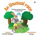 An Unusual Race: The Hare and the Tortoise: A Tale re-told