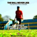 Ball Never Lies, The