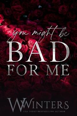 You Might Be Bad For Me - W Winters - cover