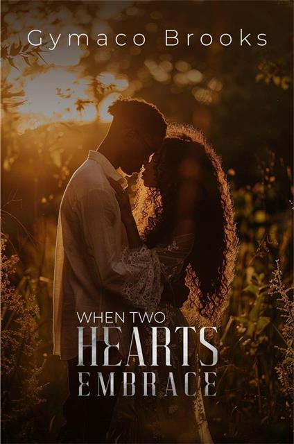 When Two Heart Embrace