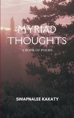 Myriad Thoughts - Swapnalee Kakaty - cover