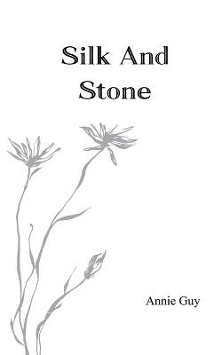 Silk and Stone - Annie Guy - cover