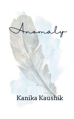 Anomaly - Kanika Kaushik - cover