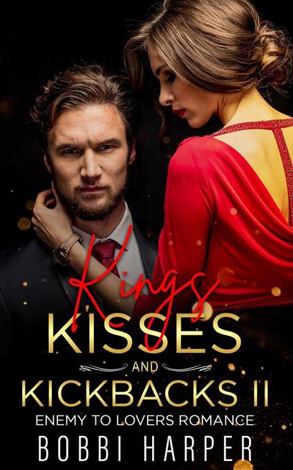 Kings, Kisses, and Kickbacks II