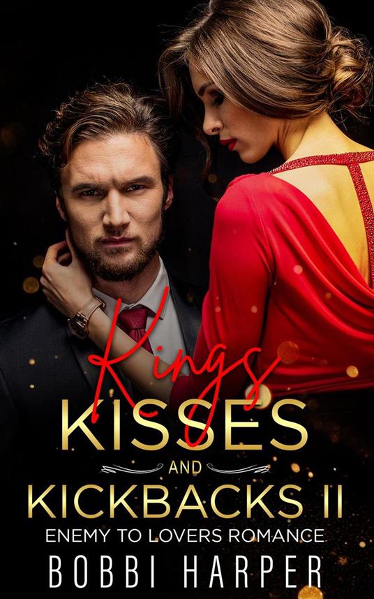 Kings, Kisses, and Kickbacks II