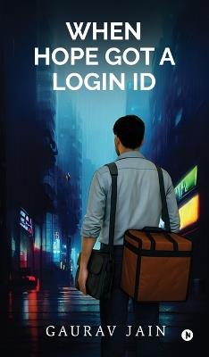 When Hope Got A Login ID - Gaurav Jain - cover