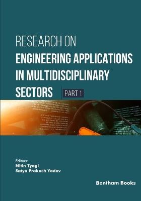 Research on Engineering Applications in Multidisciplinary Sectors (Part 1) - Nitin Tyagi - cover