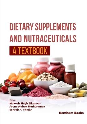 Dietary Supplements and Nutraceuticals: A Textbook - Mukesh Singh Sikarwar - cover