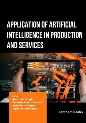 Application of Artificial Intelligence in Production and Services - cover