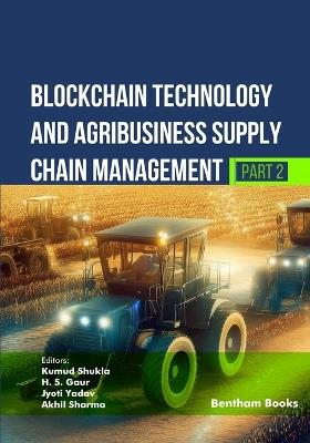 Blockchain Technology and Agribusiness Supply Chain Management (Part 2) - cover