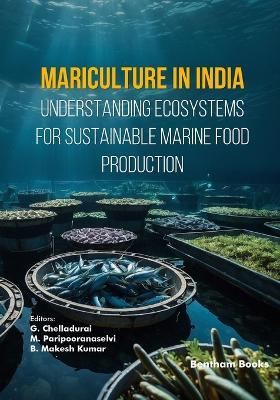 Mariculture In India: Understanding Ecosystems for Sustainable Marine Food Production - G Chelladurai - cover