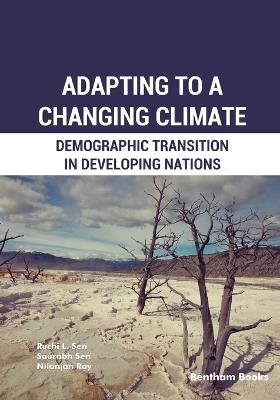 Adapting to a Changing Climate: Demographic Transition in Developing Nations - Ruchi L Sen - cover