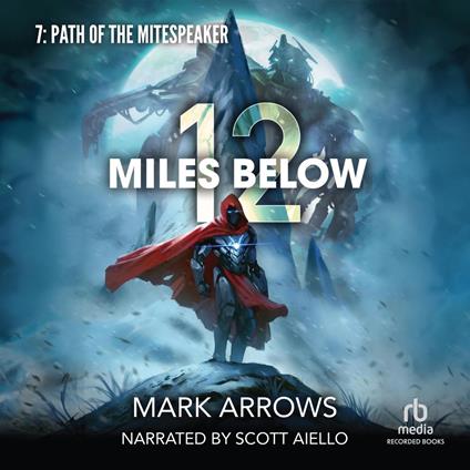 12 Miles Below VII: Path of the Mitespeaker