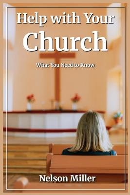 Help with Your Church: What You Need to Know - Miller - cover